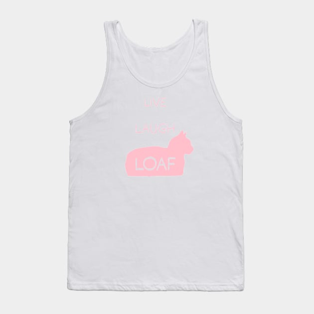 Live Laugh Loaf - pink Tank Top by CCDesign